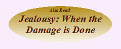 Also Read: Jealousy: When the Damage is Done