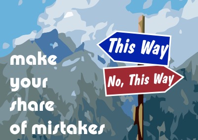 Make Your Share of Mistakes