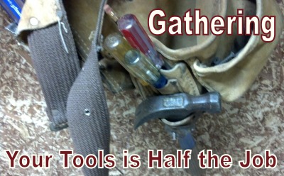 Gathering Your Tools is Half the Job